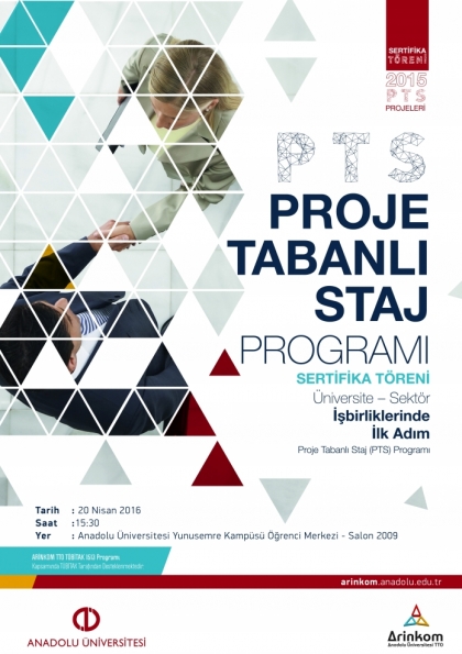 Proje Tabanlı Staj (PTS) Programı 2015 Projeleri Sertifika Töreni Etkinlik Afişi