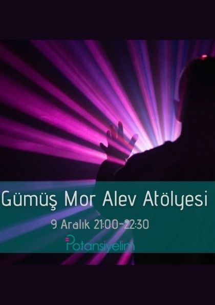 Gümüş Mor Alev Atölyesi Etkinlik Afişi