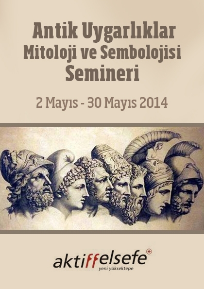 Antik Uygarlıklar Mitoloji ve Sembolojisi Semineri Etkinlik Afişi